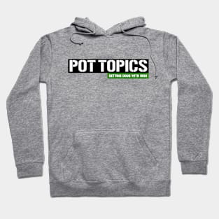 Pot Topics Hoodie